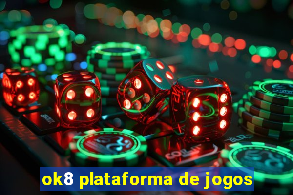 ok8 plataforma de jogos